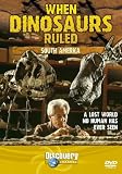 When Dinosaurs Ruled - South America