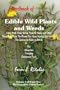 Handbook of Edible Wild Plants and Weeds, Vol 1, Handbook (Incredible Edibles Series) (The Incredible edibles series)