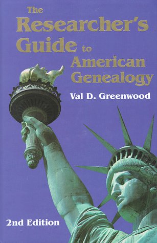 The Researcher's Guide to American Genealogy, 2nd Edition