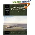 Forging the Prairie West (Illustrated History of Canada) by John Herd Thompson