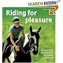 Riding for Pleasure: An Easy-Going Practical Guide to Learning to Ride for Fun