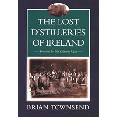 The Lost Distilleries of Ireland