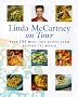 Linda Mccartney On Tour: Over 200 Meat-free Dishes from Around the World