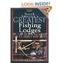 North America's Greatest Fishing Lodges: More Than 250 Prime Destinations in the U.S., Canada & Central Maerica (Willow Creek Guides)