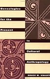 Genealogies for the Present in Cultural Anthropology