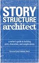Story Structure Architect: A Writer's Guide to Building Dramatic Situations and Compelling Characters