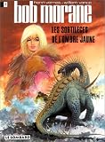 Bob Morane,  tome 4 : Les Sortilèges de l Ombre Jaune