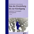 Von der Einstellung bis zur K�ndigung: Arbeitsrecht f�r Arbeitgeber und Vorgesetzte. Fachbuch Arbeitsrecht