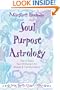 Soul Purpose Astrology: How to Read Your Birth Chart for Growth & Transformation
