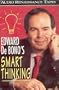 Edward De Bono's Smart Thinking