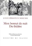 Revue Mercure de France  / Mon bonnet de nuit: Suivi de Du théâtre