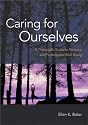 Caring for Ourselves: A Therapist's Guide to Personal and Professional Well-Being