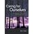 Caring for Ourselves: A Therapist's Guide to Personal and Professional Well-Being