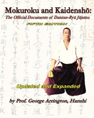 Mokuroku and Kaidensho: The Official Documents of Danzan-Ryu Jujutsu