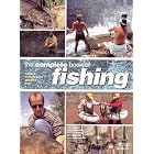 The Complete Book Of Fishing: Tackle Techniques Species Bait by John Wilson, Arthur Oglesby, Trevor Housby, and Mike Millman