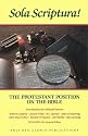 Sola Scriptura: The Protestant Position on the Bible (Reformation Theology Series)