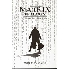 The "Matrix" Trilogy: Cyberpunk Reloaded