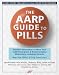 Book The AARP Guide to Pills: Essential Information on More Than 1,200 Prescription & Nonprescription Medications, Including Generics, Side Effects & Drug 