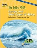 Tide Tables 2006: Europe and West Coast of Africa, Including the Mediterranean Sea (Tide Tables Europe and West Coast of Africa,)