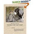 Skillfully Hunting the Keen-Eyed Wild Turkey by  Larry W. Woods