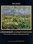 Cezanne's Composition: Analysis of His Form with Diagrams and Photographs of His Motifs