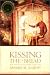 Book Kissing the Bread: New and Selected Poems, 1969-1999