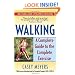 Walking: A Complete Guide to the Complete Exercise