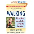 Walking: A Complete Guide to the Complete Exercise