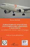 Structures et strat�gies des compagnies a�riennes � bas co�ts : Les turbukences du