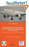 Structures et strat�gies des compagnies a�riennes � bas co�ts : Les turbukences du