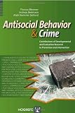Antisocial Behavior and Crime: Contributions of Developmental and Evaluation Research to Prevention and Intervention