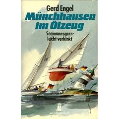 M�nchhausen im �lzeug. Seemannsgarn - leicht verkinkt. ( maritim).