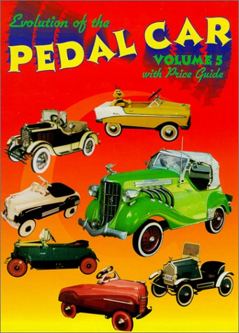Evolution of the Pedal Car Volume 5