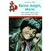 Keine Angst, Maria: Eine wahre Geschichte aus Santiago de Chile