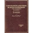 Corporations and Other Business Enterprises (American Casebook Series)