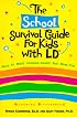 The School Survival Guide for Kids With Ld*: (*Learning Differences
