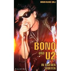 Bono und U 2. In eigenen Worten