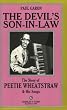 The Devil's Son-In-Law: The Story Of Peetie Wheatstraw & His Songs