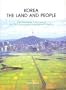 Korea The Land and People: The Organizing Committee of the 29th International Geographical Congress