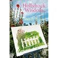  Hollyhock Wisdom  by Nadine Baker