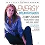 Energy Breakthrough: Jump-Start Your Weight Loss and Feel Great