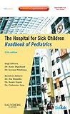 The Hospital for Sick Children Handbook of Pediatrics