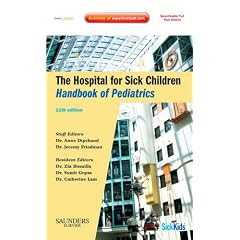 The Hospital for Sick Children Handbook of Pediatrics, 11e