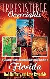 Irresistible Overnights A Guide To The 203 Most Delightfully Different Places To Stay In Florida