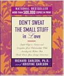 Don't Sweat the Small Stuff in Love:...