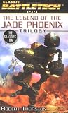 Classic BattleTech: The Legend of the Jade Phoenix Trilogy