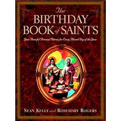 The Birthday Book of Saints: Your Powerful Personal Patrons for Every Blessed Day of the Year