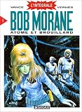 Intégrale Bob Morane, tome 1 : Atome et Brouillard