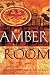 The Amber Room: The Fate of the World's Greatest Lost Treasure