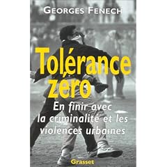 Tol�rance z�ro : en finir avec la criminalit� et les violences urbaines